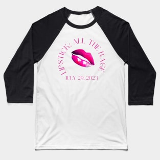 All The Rage National Lipstick Day 2023 pink lipstick version Baseball T-Shirt